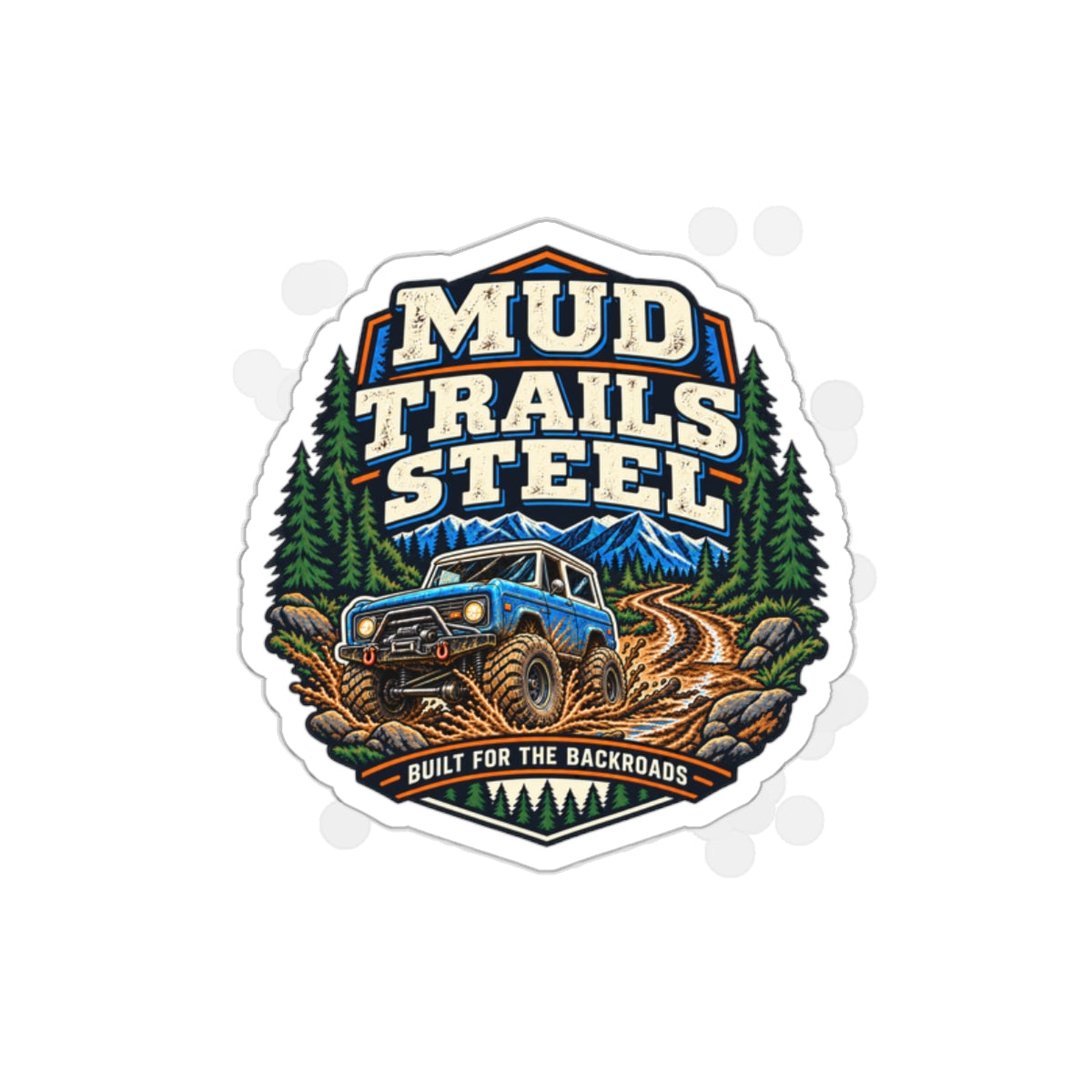 Built For The Backroads Die-Cut Sticker 3 with Garage Life artwork by Print Gear