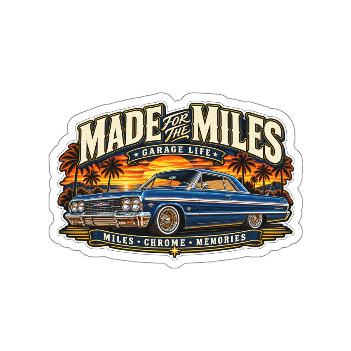 Made For The Miles Die-Cut Sticker 1 with Garage Life artwork by Print Gear