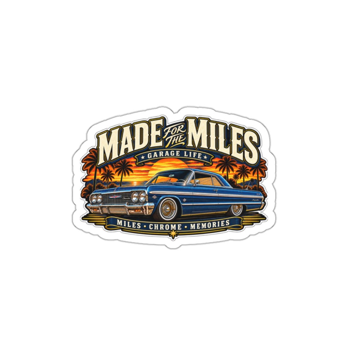 Made For The Miles Die-Cut Sticker 1 with Garage Life artwork by Print Gear