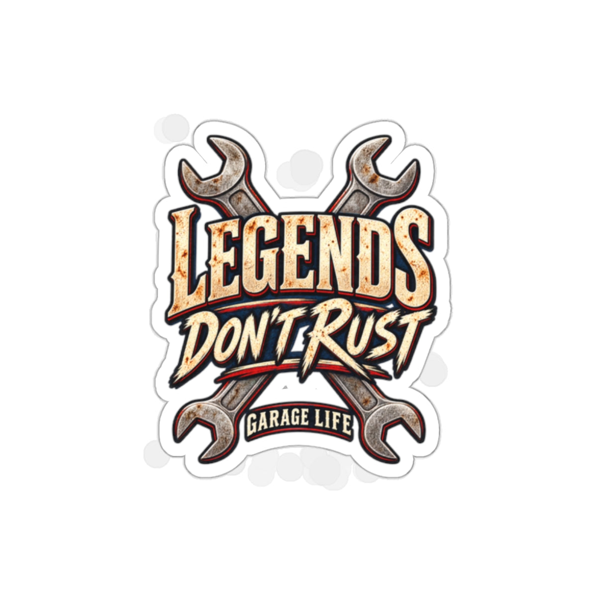 Legends Don't Rust Die-Cut Sticker 2 with Garage Life artwork by Print Gear