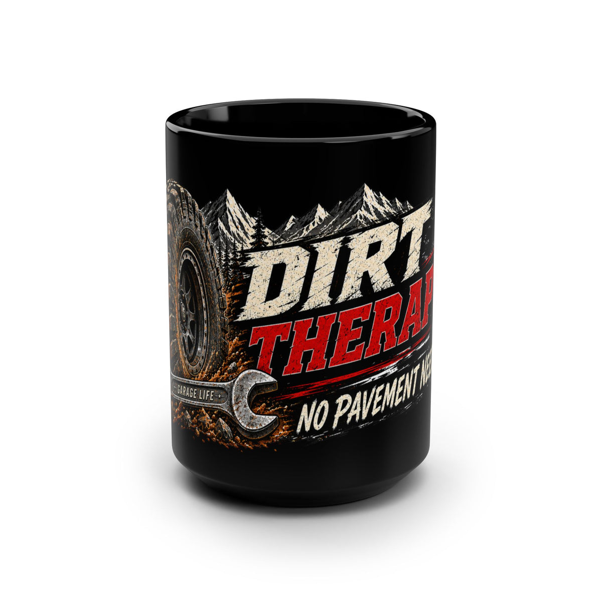 Dirt Therapy Black Mug 15oz with Garage Life artwork by Print Gear
