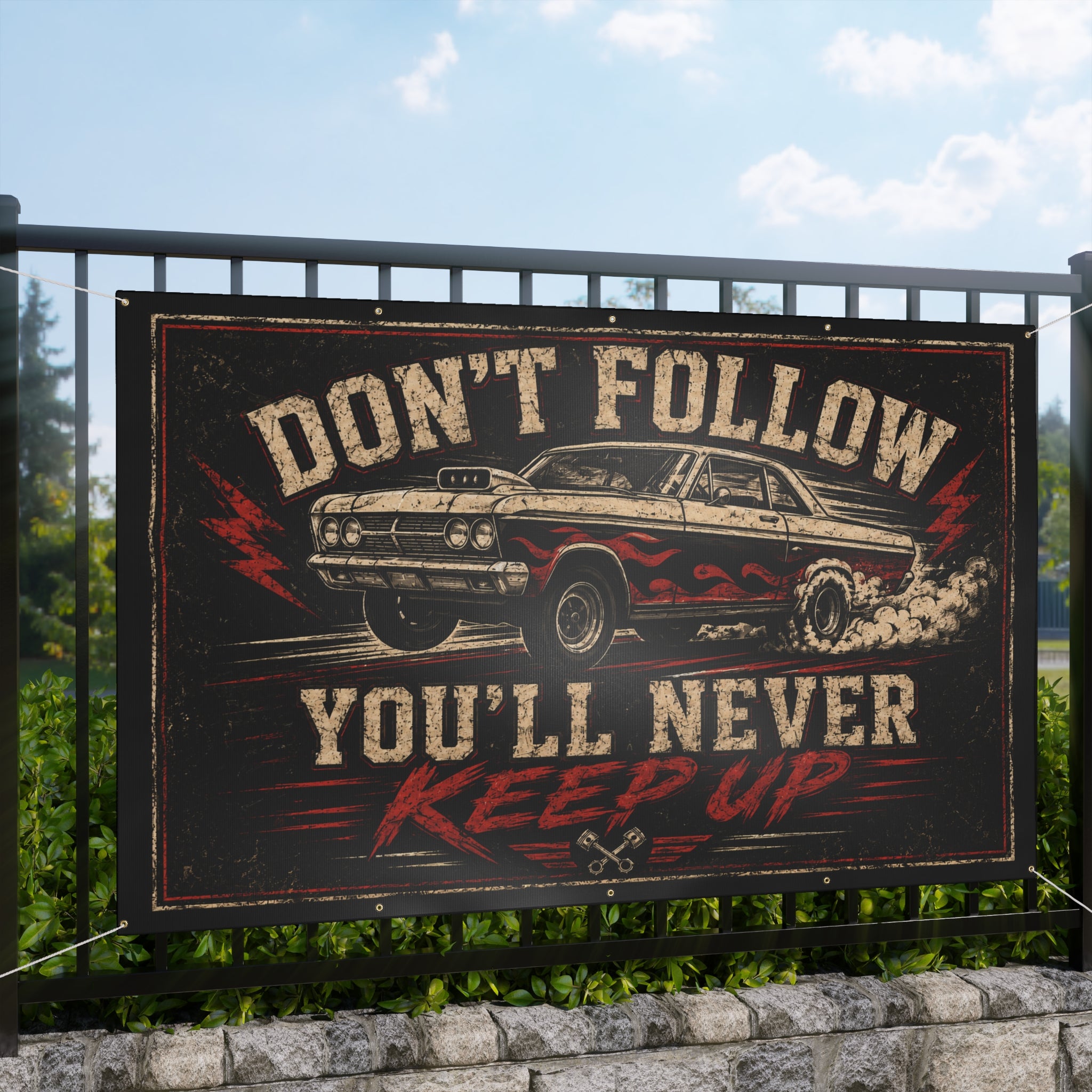 Don’t Follow You’ll Never Keep Up Garage Banner