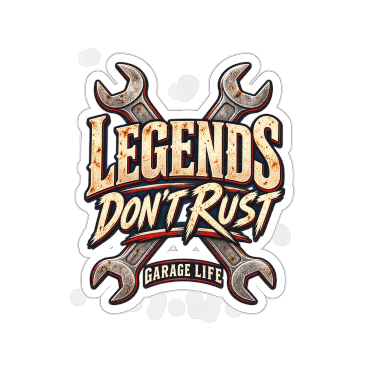 Legends Don't Rust Die-Cut Sticker 2 with Garage Life artwork by Print Gear