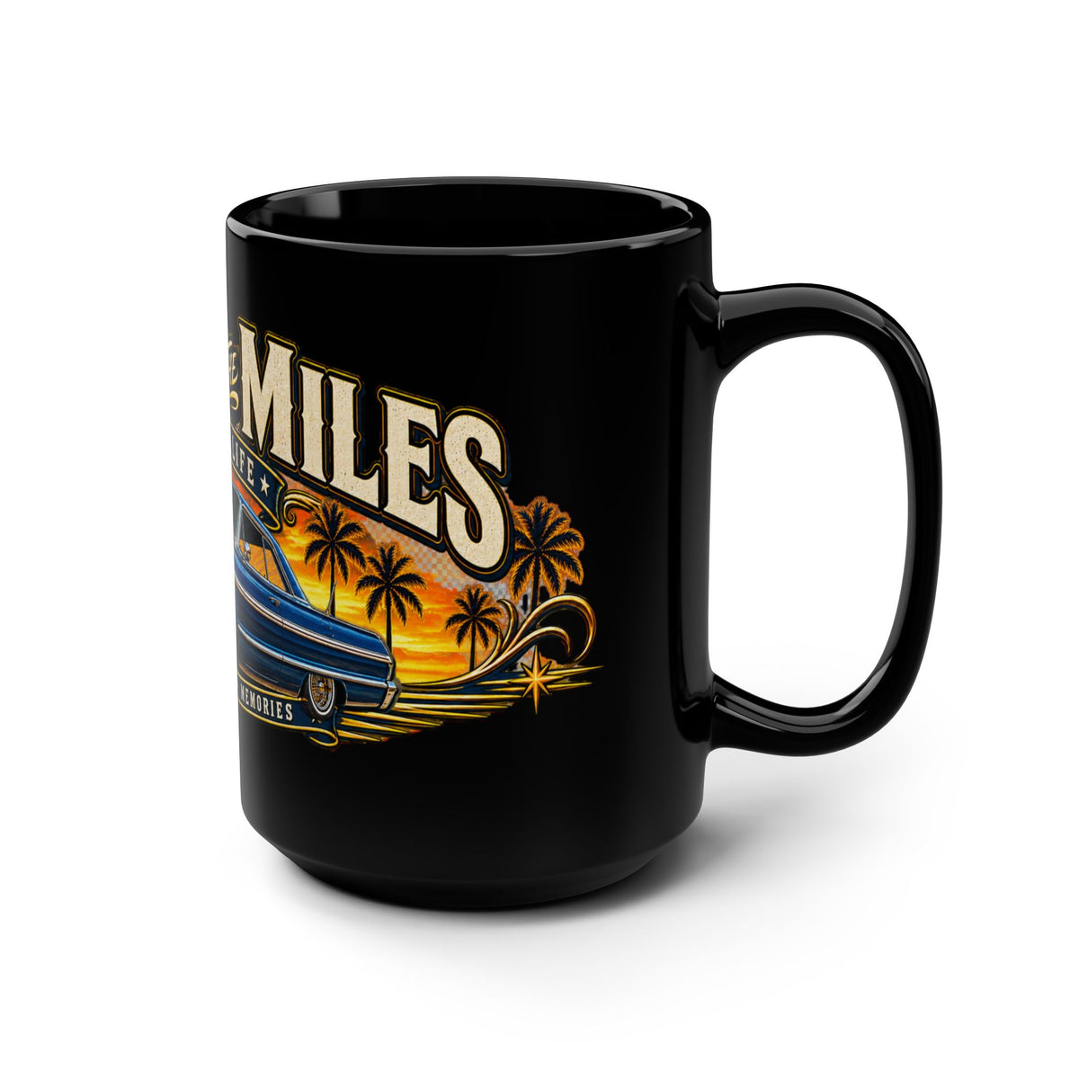 Made For The Miles Black Mug 15oz with Garage Life artwork by Print Gear