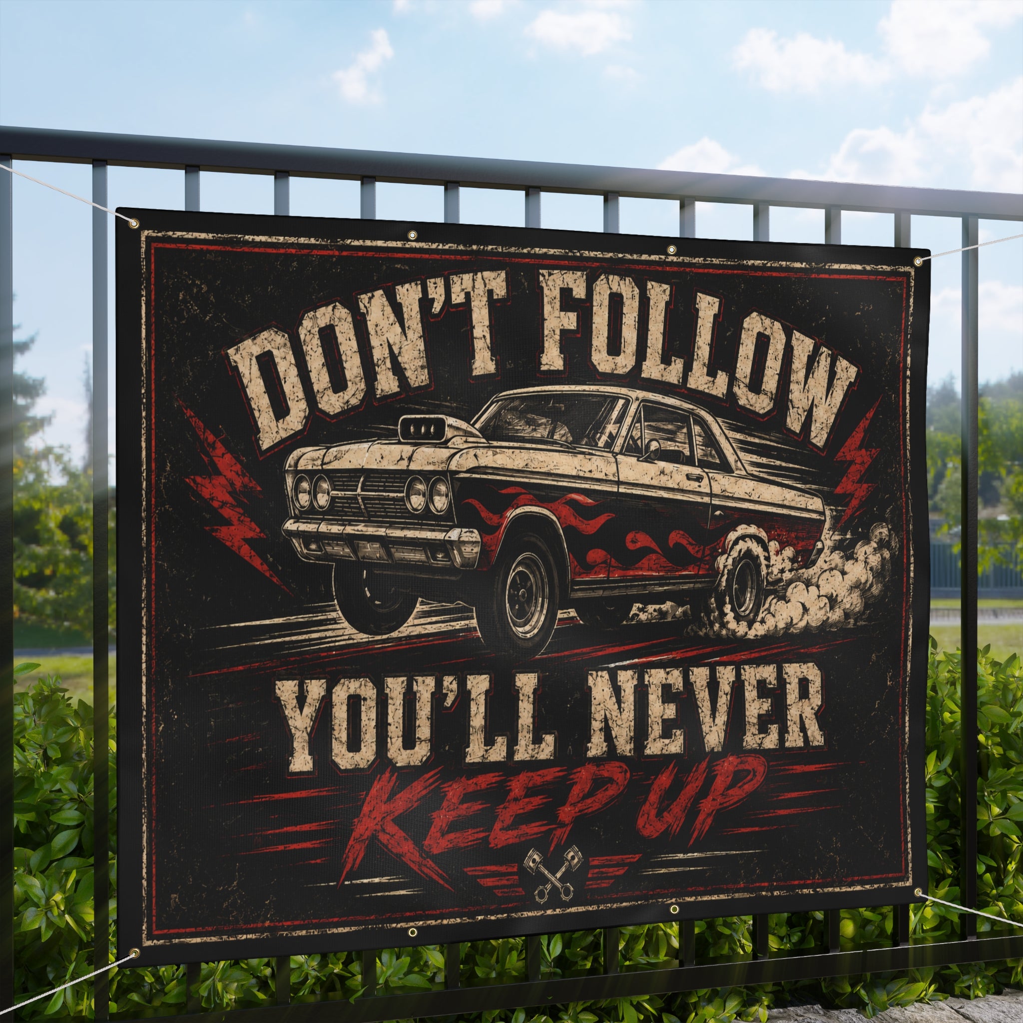 Don’t Follow You’ll Never Keep Up Garage Banner