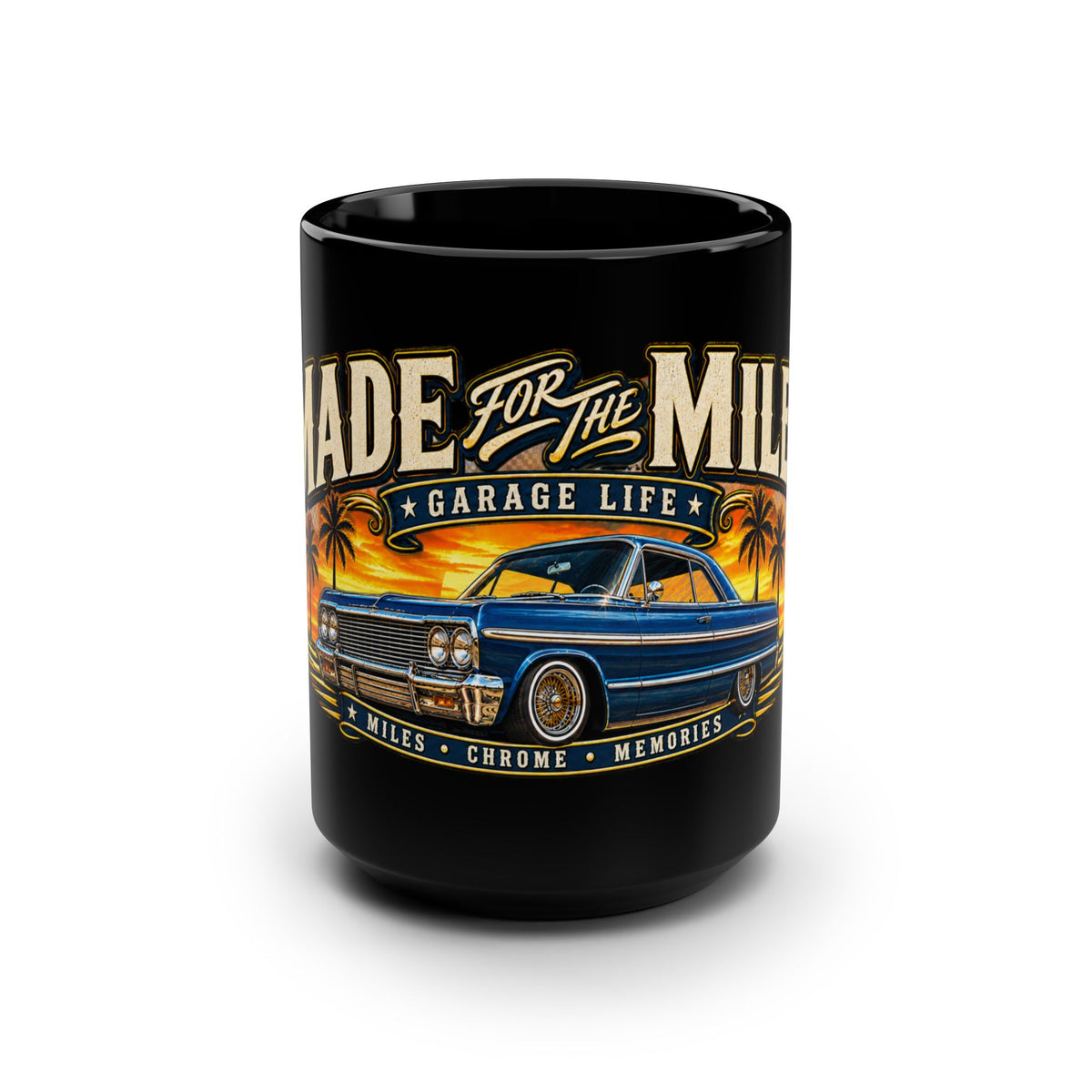 Made For The Miles Black Mug 15oz with Garage Life artwork by Print Gear