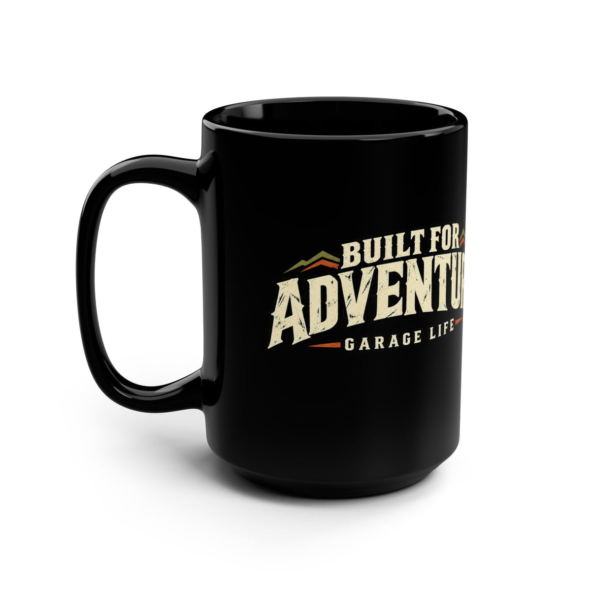 Built For Adventure Black Mug 15oz with Garage Life artwork by Print Gear