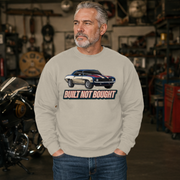 Built Not Bought Crewneck Sweatshirt
