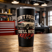 Don’t Follow 20oz Tumbler