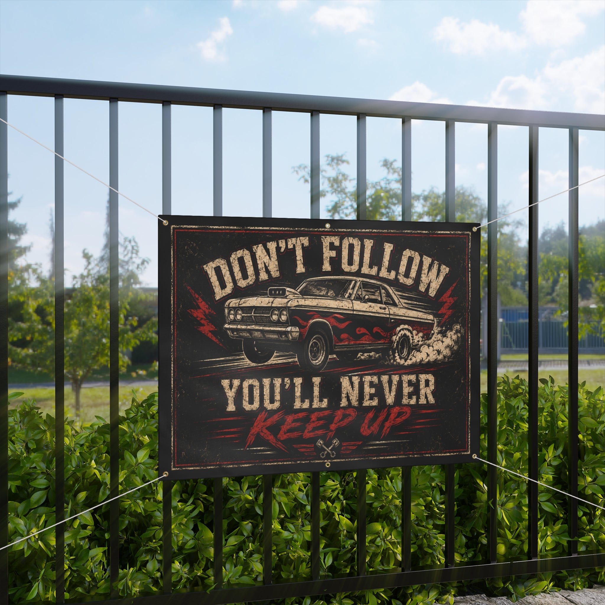 Don’t Follow You’ll Never Keep Up Garage Banner