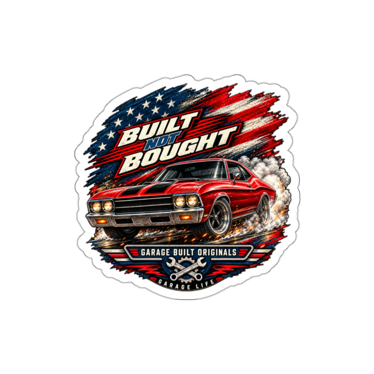 Built Not Bought Die-Cut Sticker 1 with Garage Life artwork by Print Gear