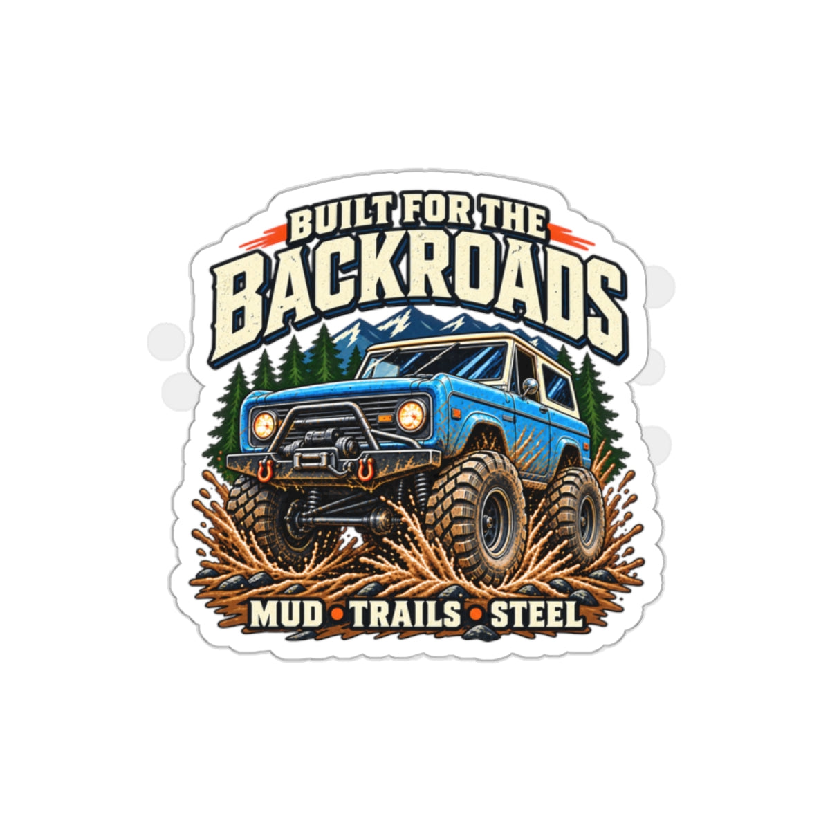 Built For The Backroads Die-Cut Sticker 1 with Garage Life artwork by Print Gear