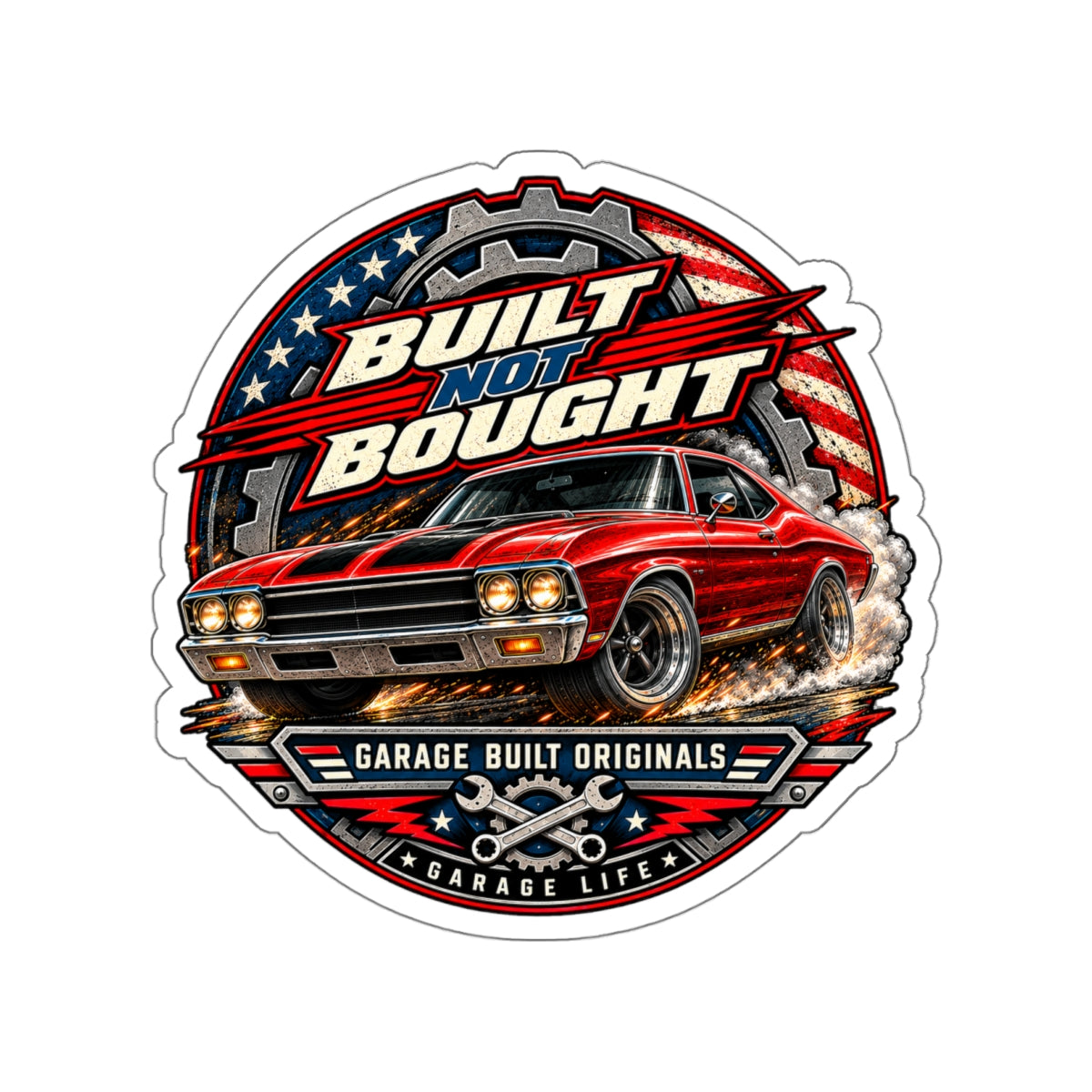 Built Not Bought Die-Cut Sticker 3 with Garage Life artwork by Print Gear