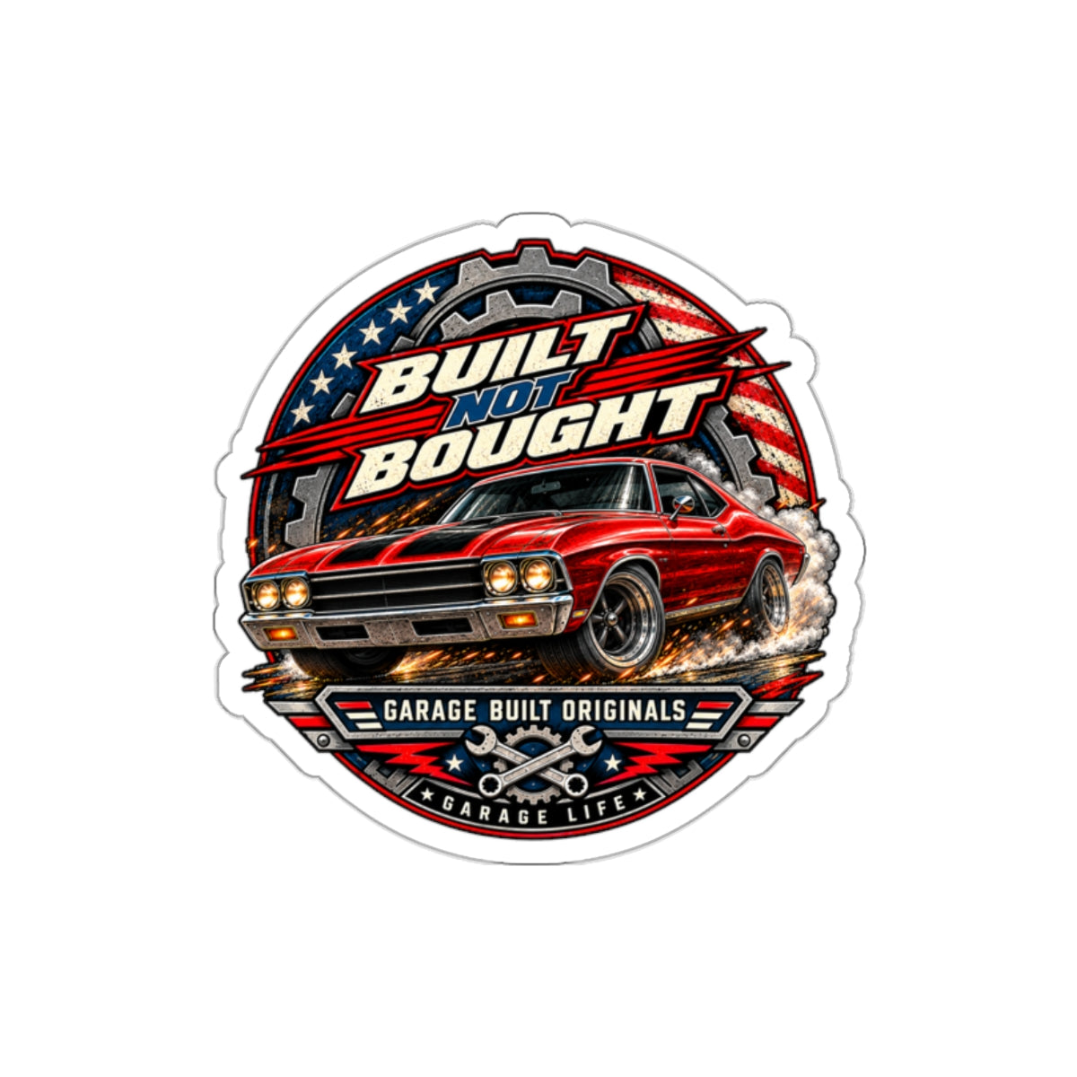 Built Not Bought Die-Cut Sticker 3 with Garage Life artwork by Print Gear