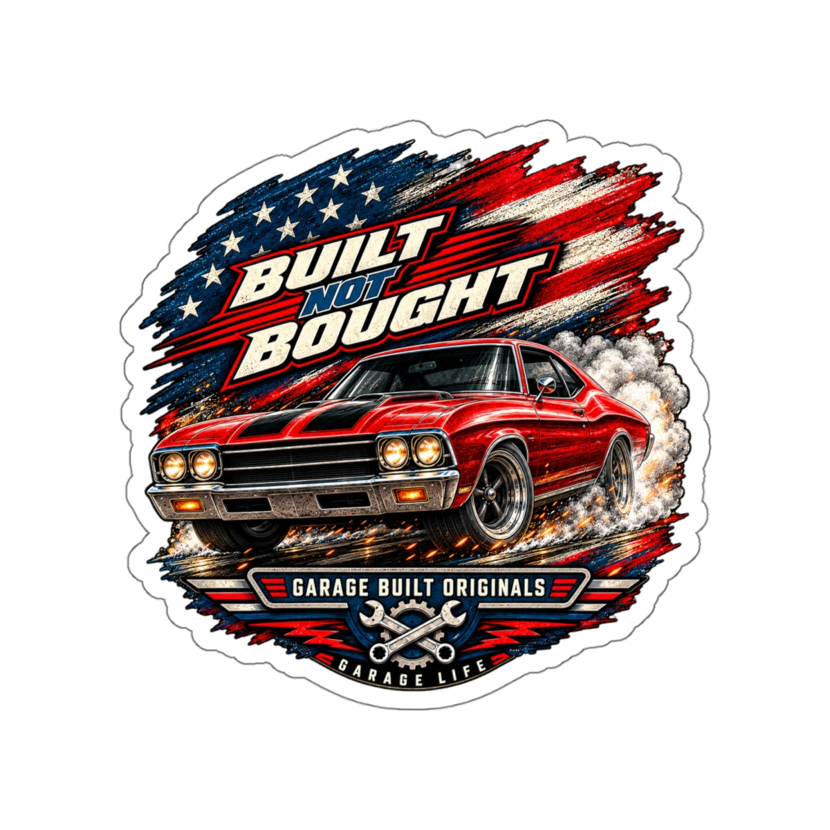 Built Not Bought Die-Cut Sticker 1 with Garage Life artwork by Print Gear