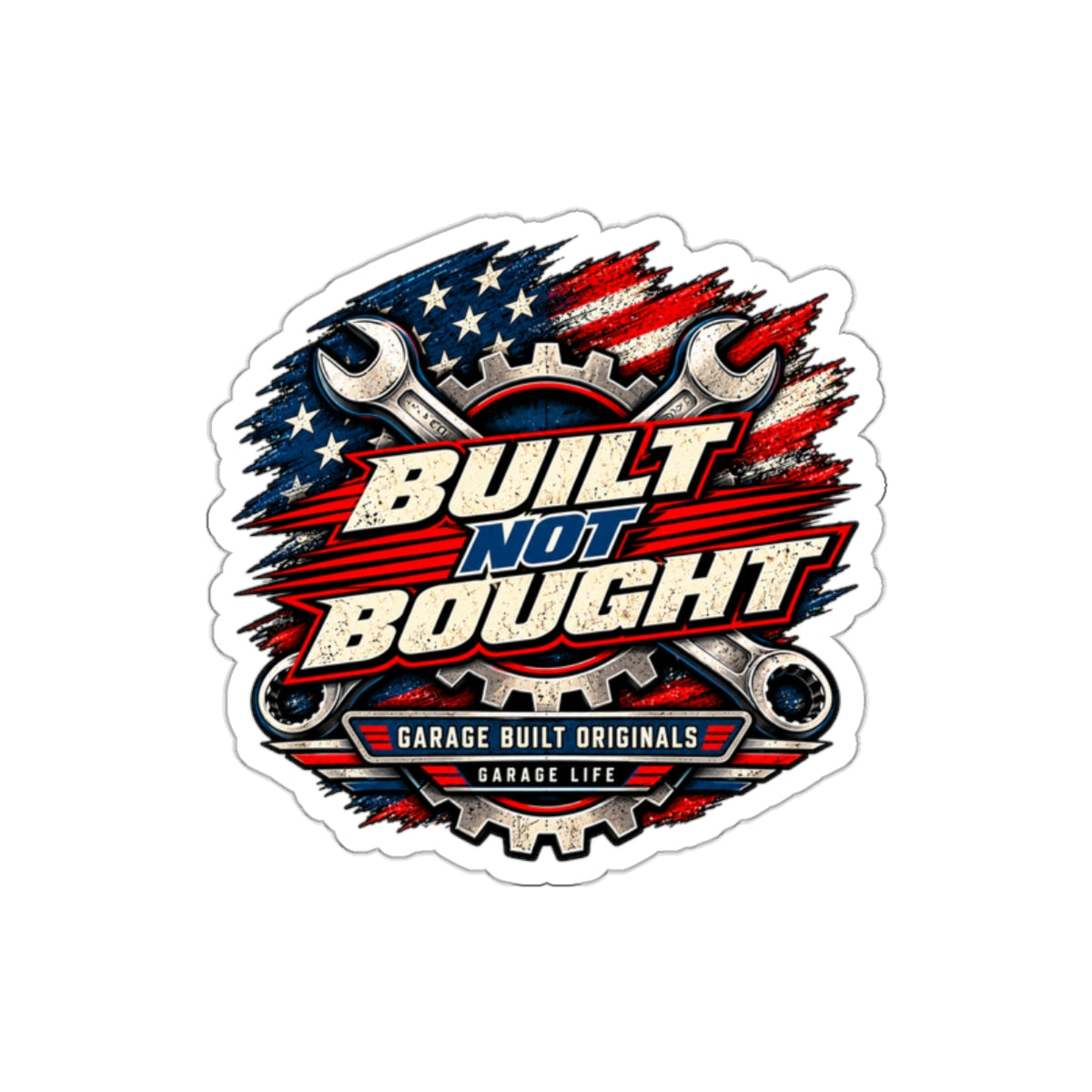 Built Not Bought Die-Cut Sticker 2 with Garage Life artwork by Print Gear